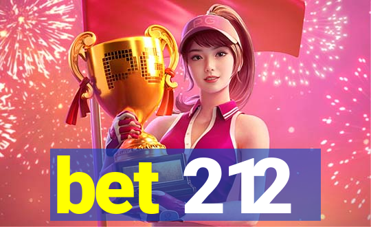 bet 212